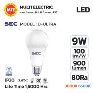 หลอดไฟกลม BULB 9W ขั้วหลอด E27 BEC : MODEL : D-ULTRA 3000K 6500K